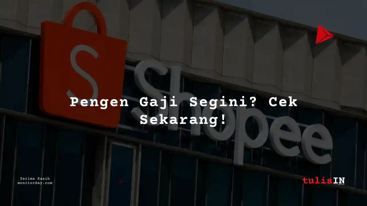 Berapa Gaji Know Your Customer Shopee?