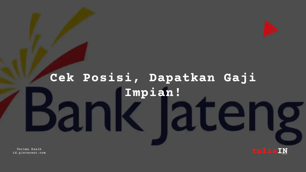 Berapa Gaji Management Trainee IT Bank Jawa tengah Syariah 2025?