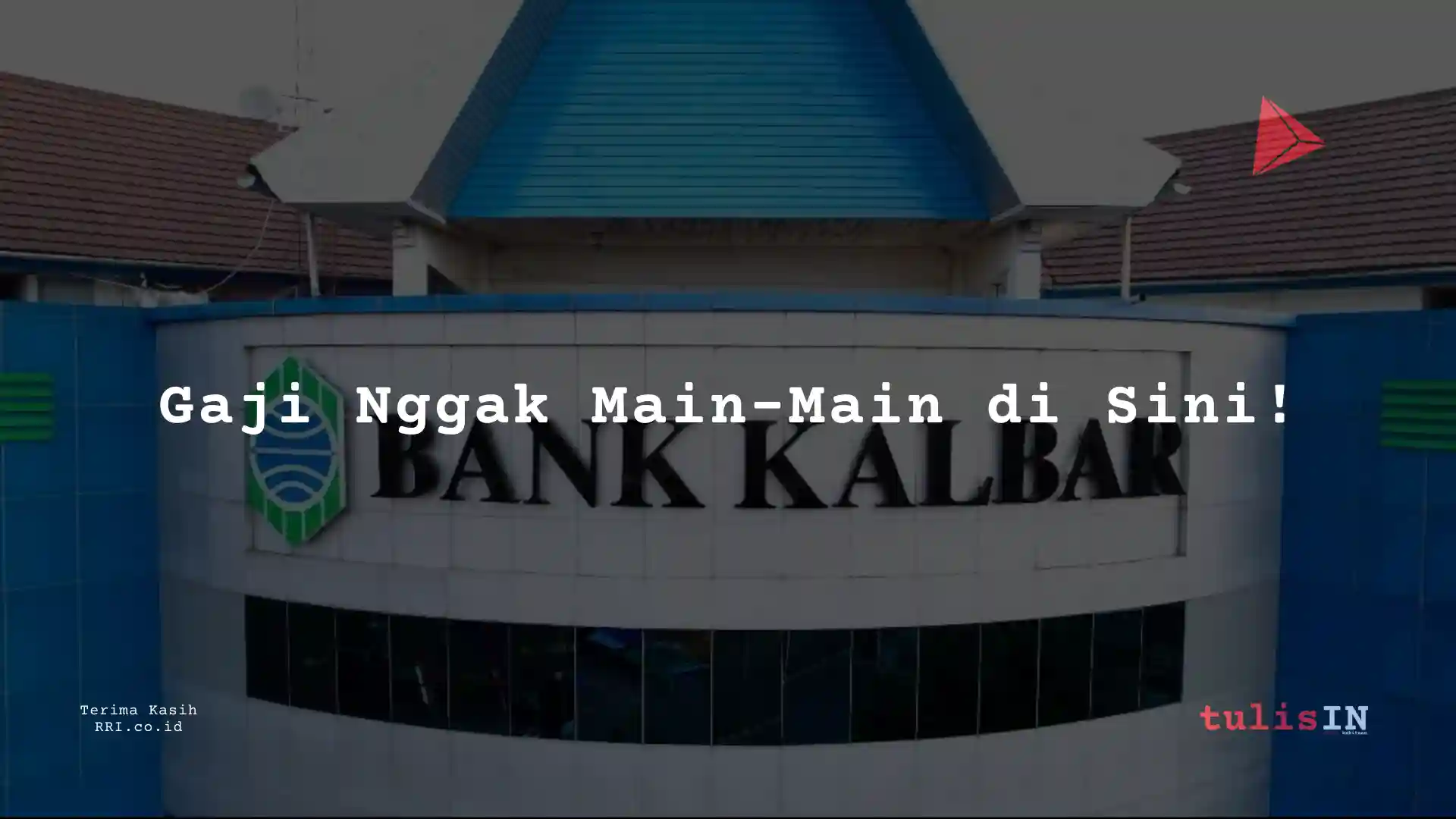 Berapa Gaji Manager PT Bank Kalbar 2025?