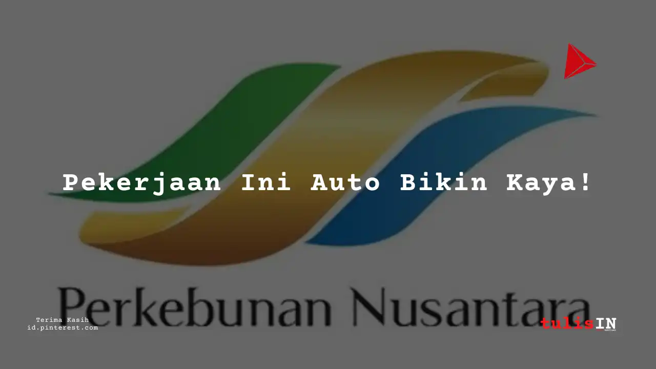 Berapa Gaji Manager PT Perkebunan Nusantara IV 2025?