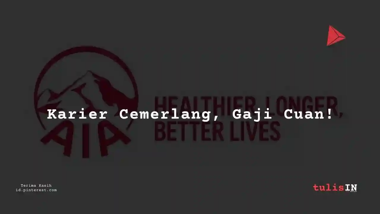 Berapa Gaji Marketing AIA Indonesia?