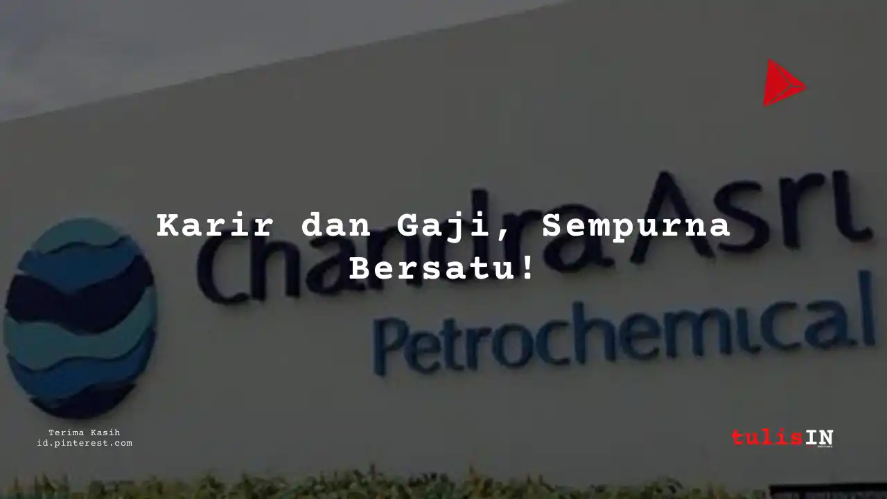 Berapa Gaji Mine Water Treatment PT Chandra Asri Pacific Tbk 2025?