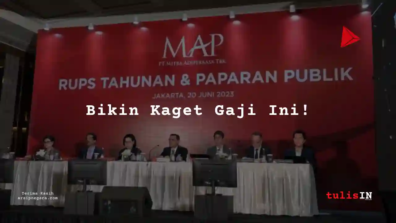 Berapa Gaji General Manager Mitra Adiperkasa 2025?