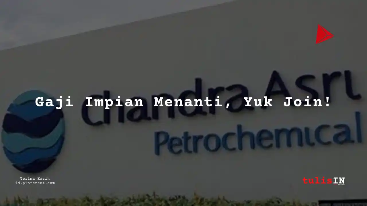 Berapa Gaji Operational Supervisor PT Chandra Asri Pacific Tbk 2025?