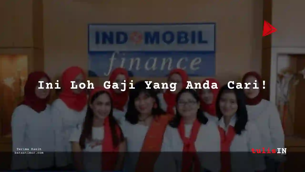 Berapa Gaji Graphic Designer PT Indomobil Finance Indonesia 2025?