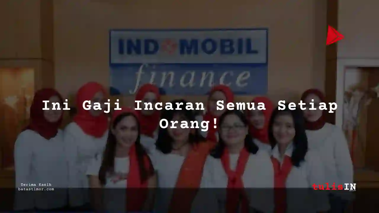 Berapa Gaji Investor Relation PT Indomobil Finance Indonesia 2025?