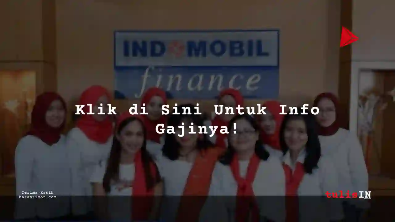Berapa Gaji IT PT Indomobil Finance Indonesia 2025?