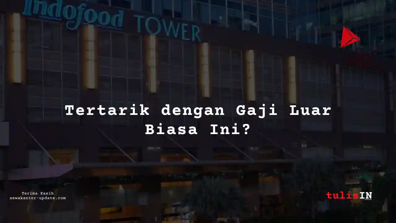 Berapa Gaji Pemerintahan di Indofood Sukses Makmur 2025?