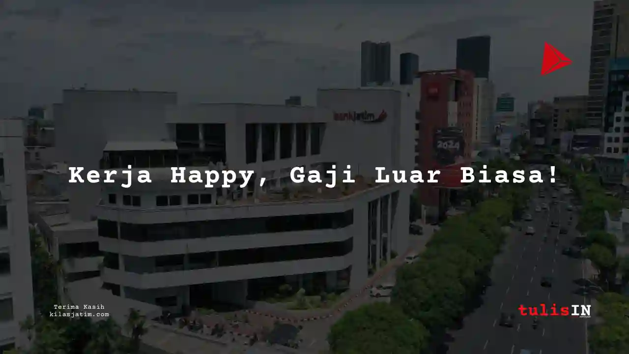 Berapa Gaji Pimpinan Cabang di Bank Jatim Syariah 2025?