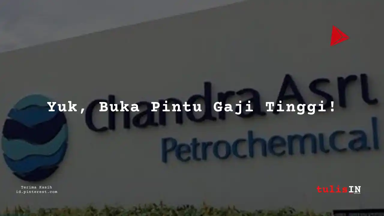 Berapa Gaji Process Engineer PT Chandra Asri Pacific Tbk 2025?