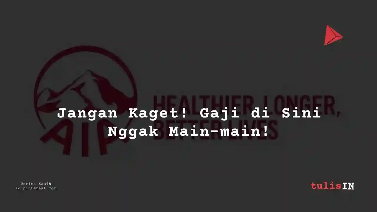 Berapa Gaji Profesional AIA Indonesia?