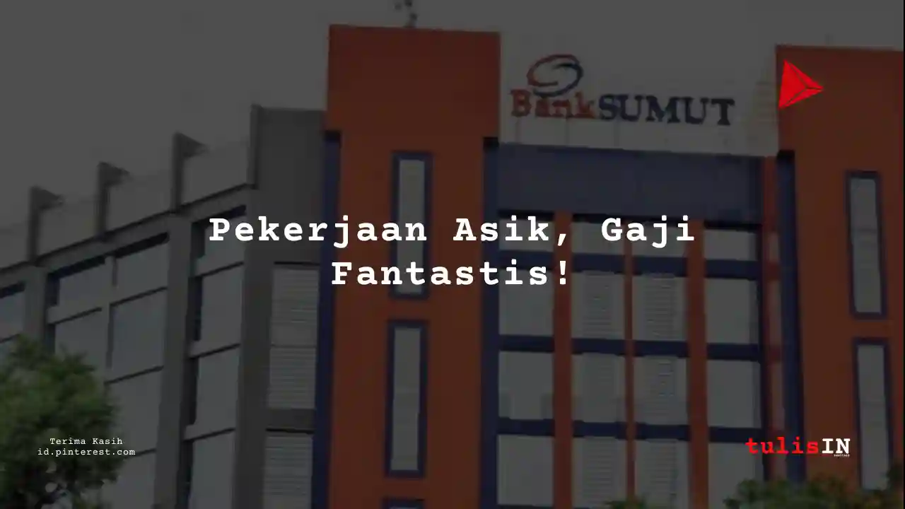 Berapa Gaji Programmer Mobile Bank Sumatera Utara 2025?