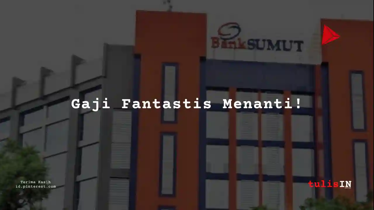 Berapa Gaji Public Relations Marketing Bank Sumatera Utara 2025?
