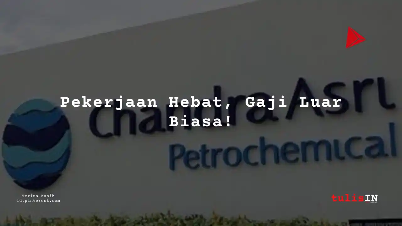 Berapa Gaji Quality Assurance PT Chandra Asri Pacific Tbk 2025?