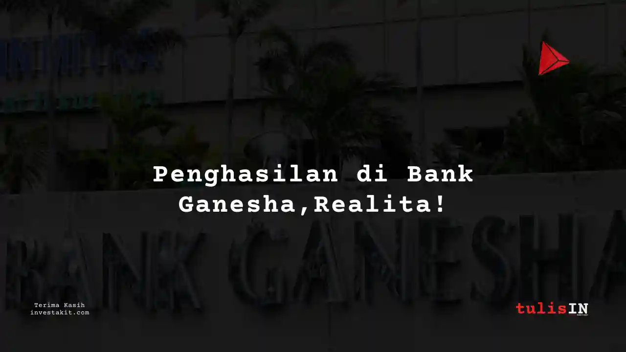 Berapa Gaji Risk Manager Bank Ganesha 2025?