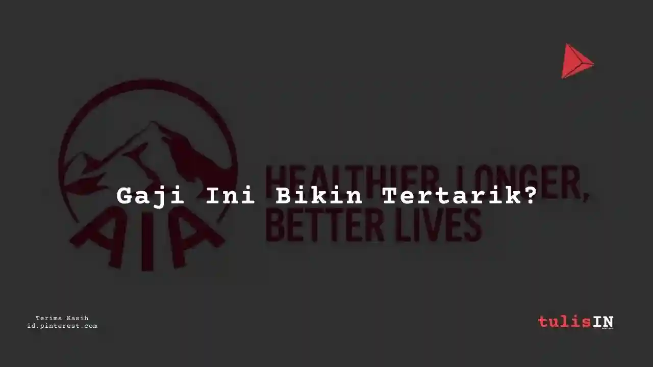 Berapa Gaji Sales AIA Indonesia?
