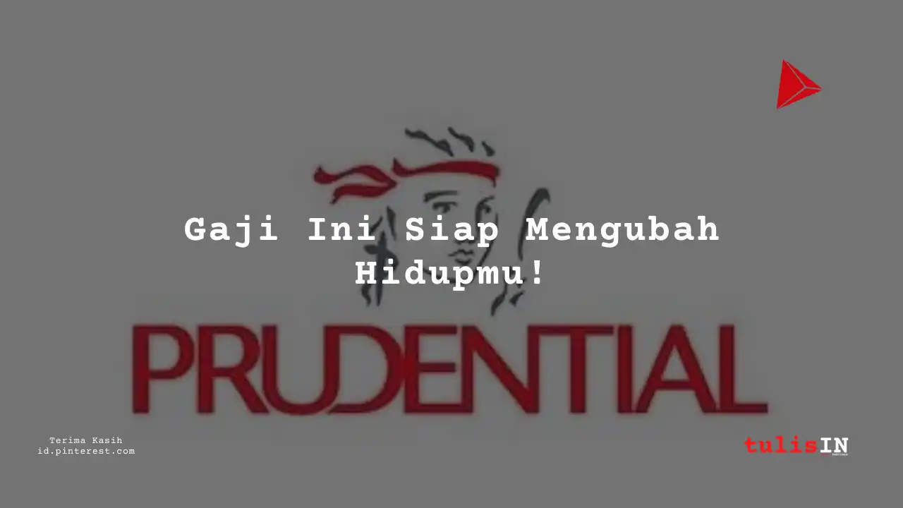 Berapa Gaji Sales Manager PT Prudential Life Assurance 2025?