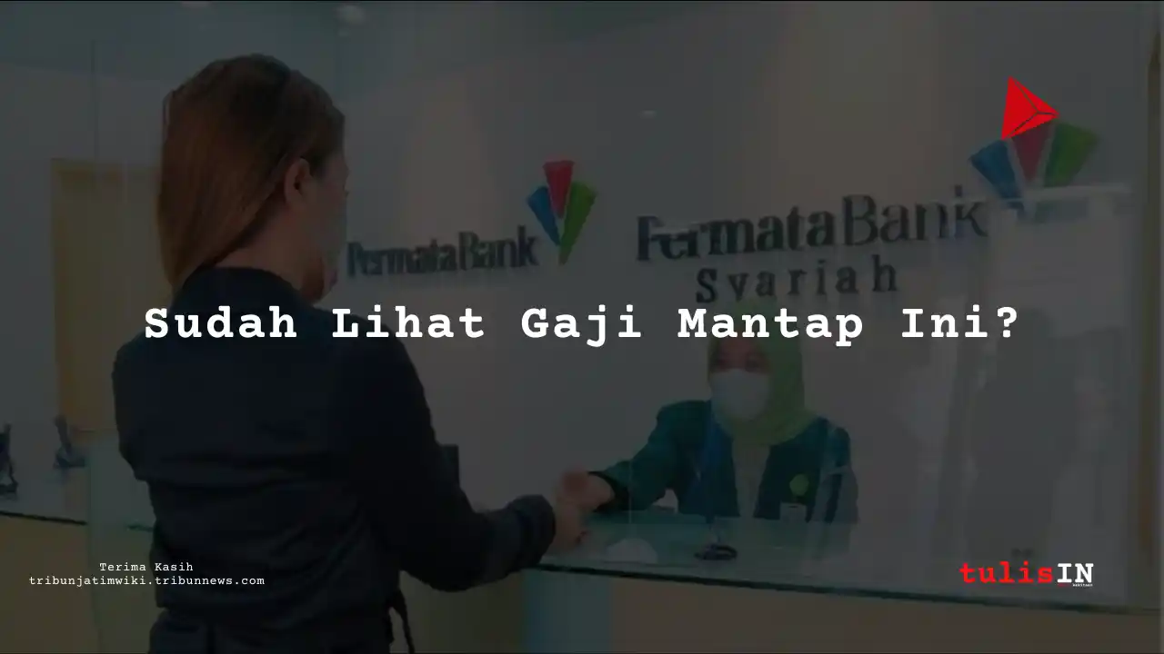 Berapa Gaji Sales Officer di Bank Permata Syariah 2025?