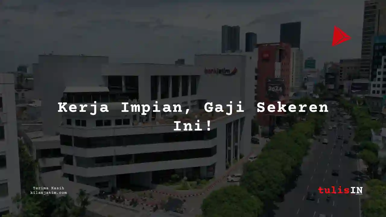 Berapa Gaji Security / Satpam di Bank Jatim Syariah 2025?