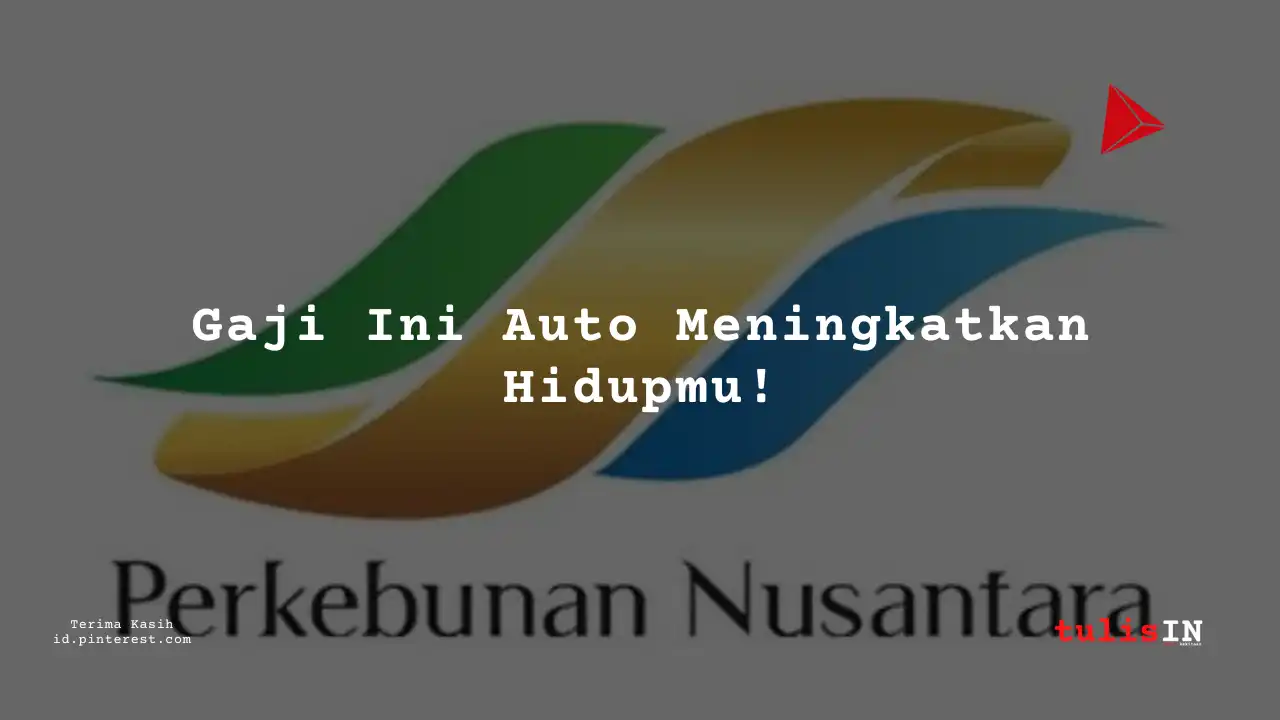 Berapa Gaji Staf IT PT Perkebunan Nusantara IV 2025?