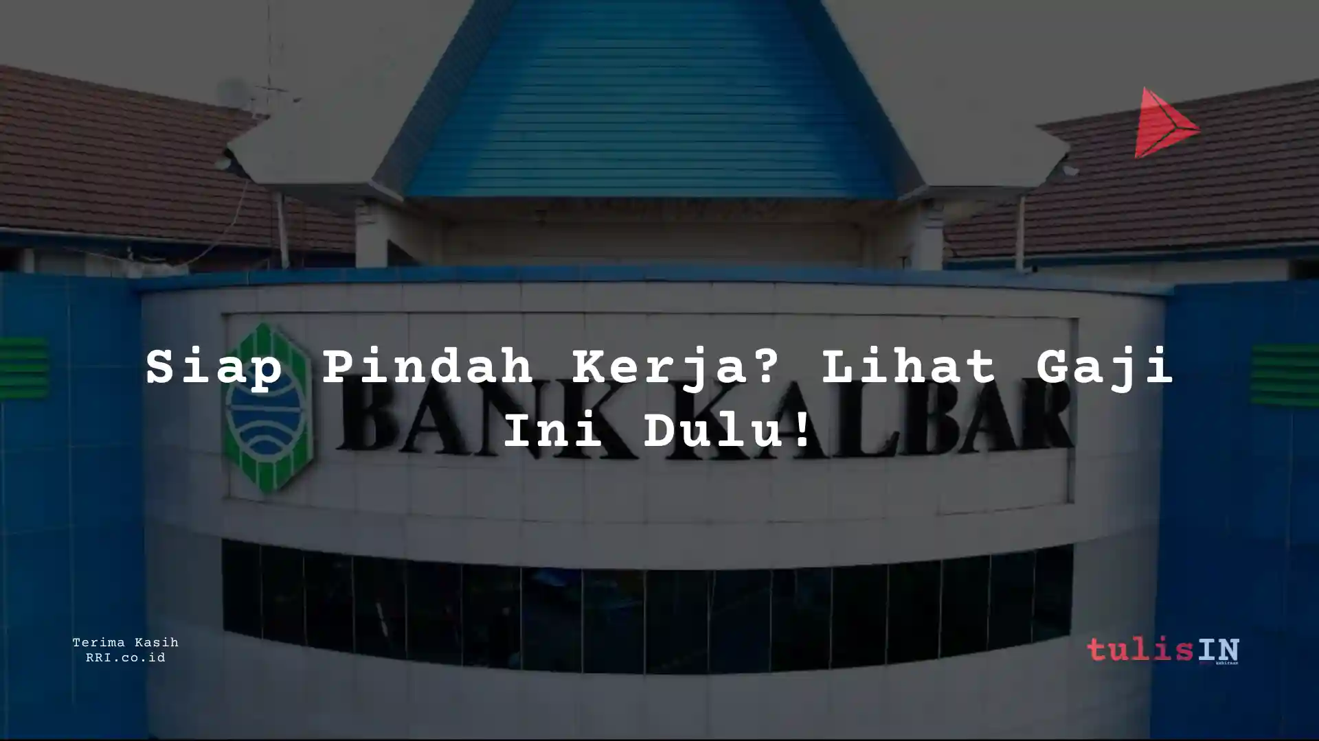 Berapa Gaji Staff Administrasi PT Bank Kalbar 2025?
