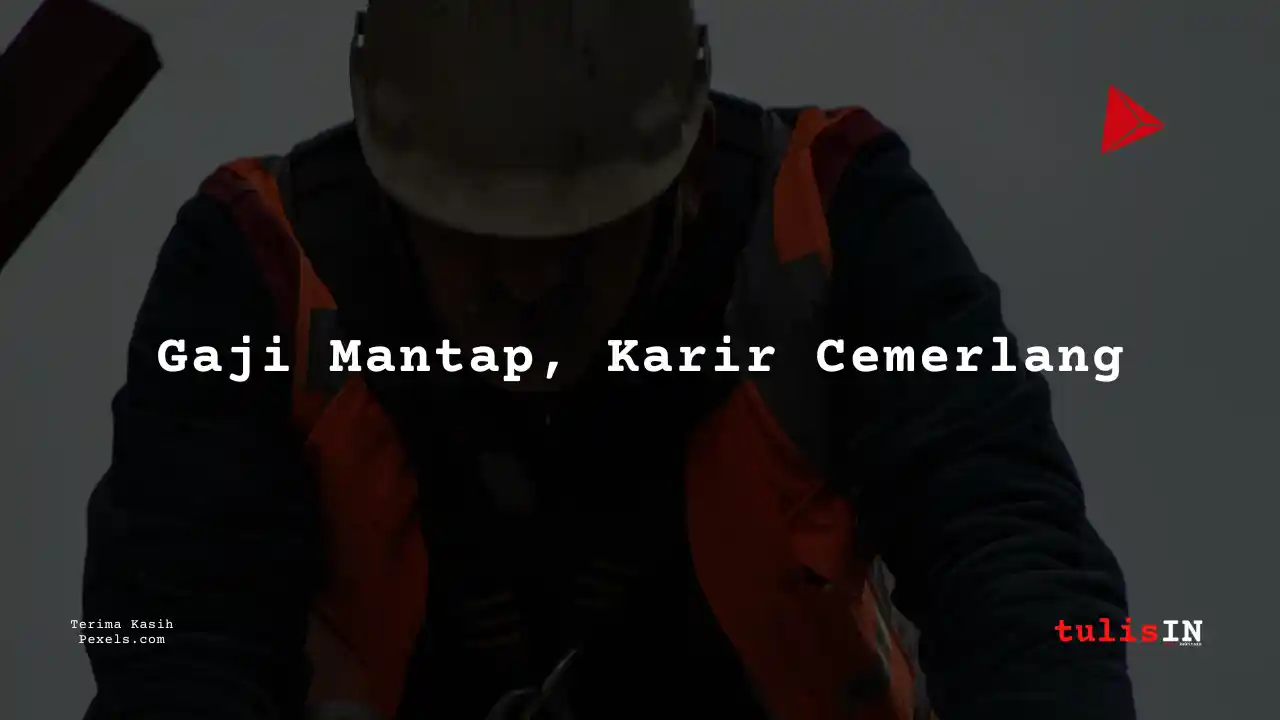 Berapa Gaji Staff Administrasi PT IMIP Morowali 2024?
