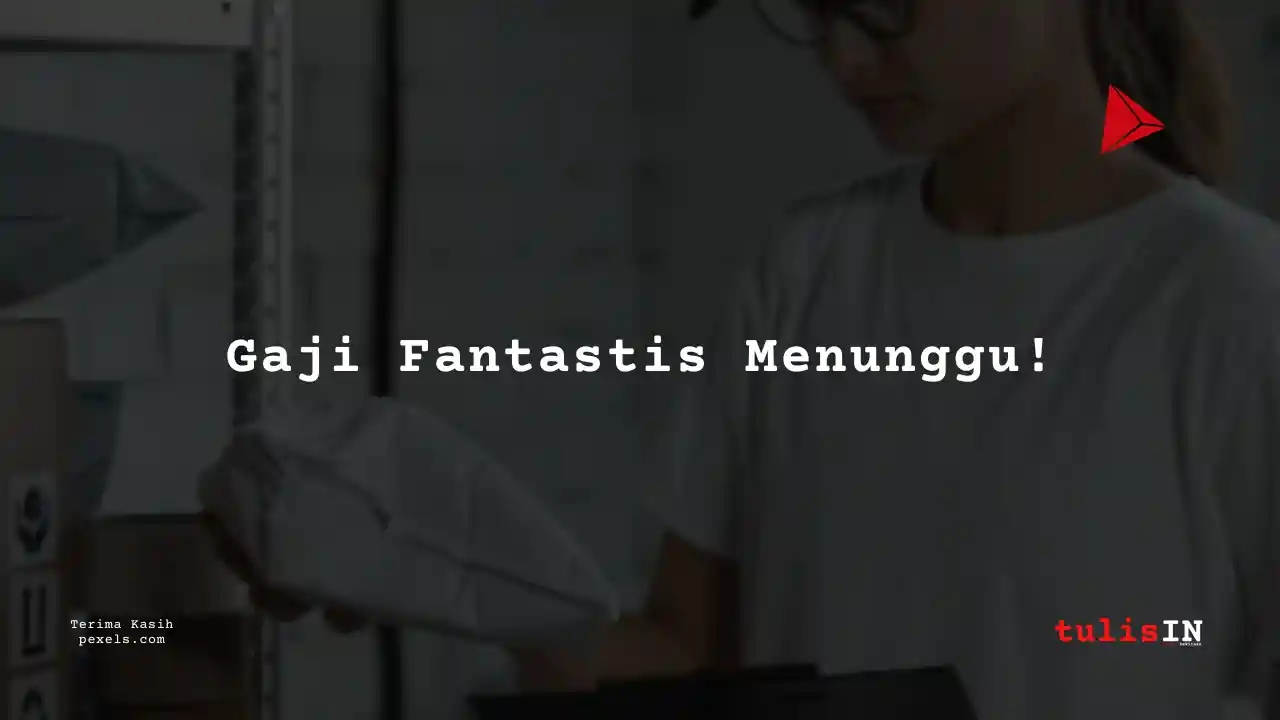 Berapa Gaji Tigaraksa Satria 2025? Lengkap Per Bulan