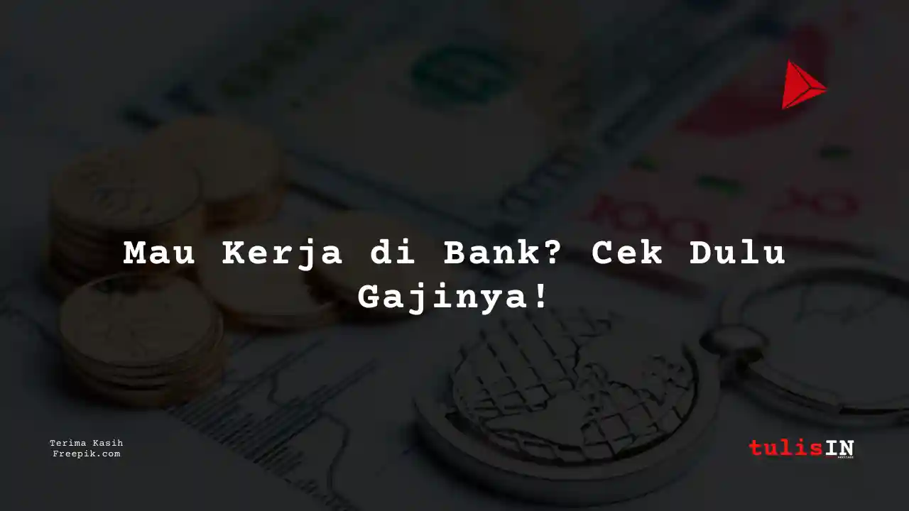 Berapa Gaji Trader Citibank 2025?
