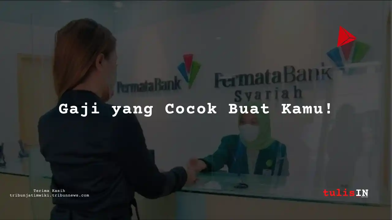 Berapa Gaji Treasury Officer di Bank Permata Syariah 2025?