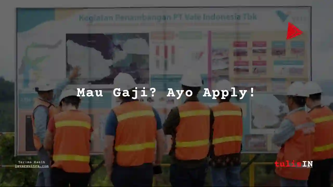 Berapa Gaji Foreman Vale Indonesia 2025?