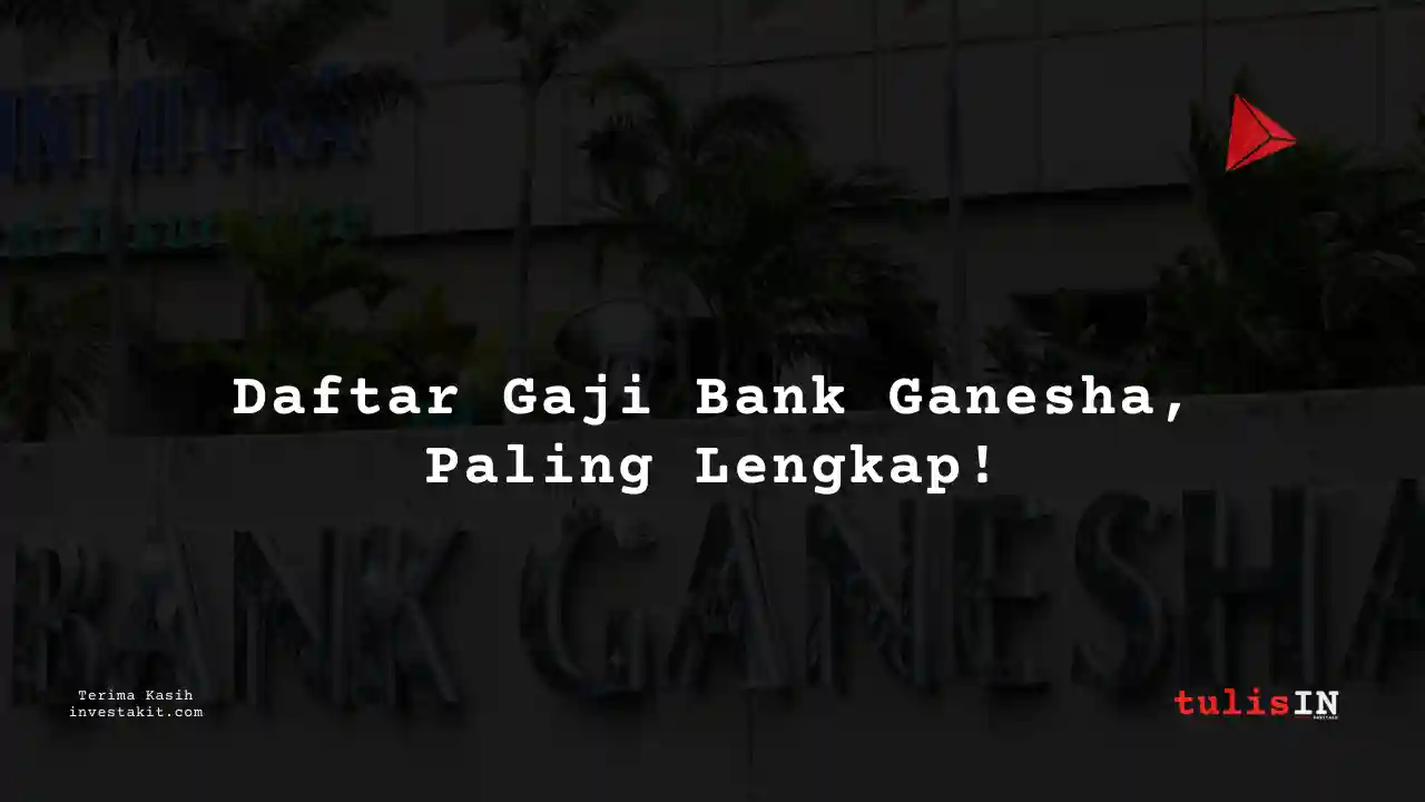 Berapa Gaji Web Developer Bank Ganesha?