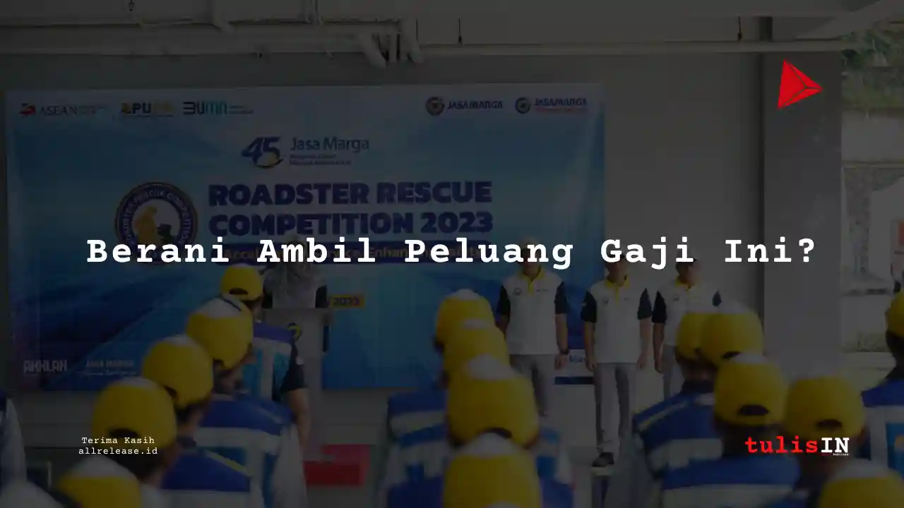 Berapa Gaji General Manager di Jasa Marga Tahun 2023?