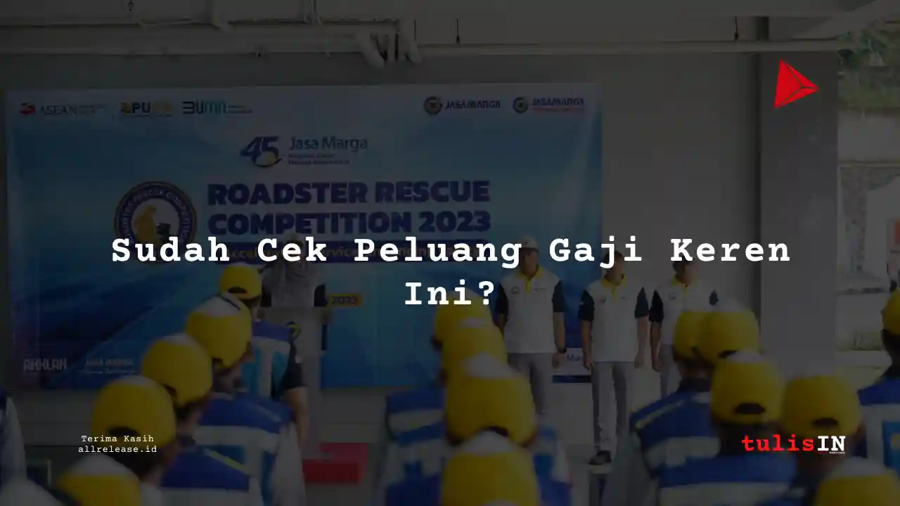 Berapa Gaji Manager Operasional di Jasa Marga Tahun 2023?