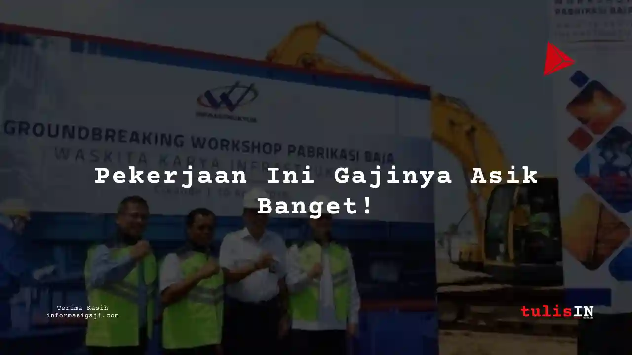 Berapa Gaji Manufacture di Waskita Karya 2022?