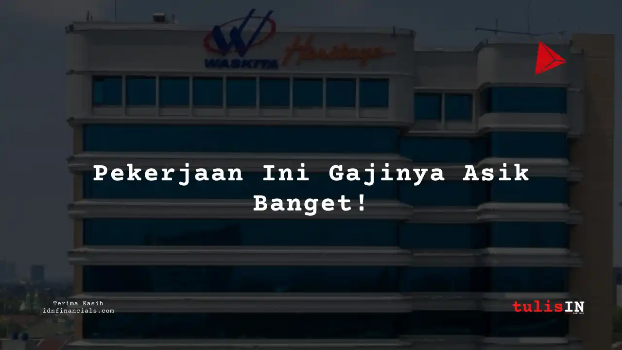 Berapa Gaji Medis, Kesehatan di Karyawan Pt Waskita Karya (Persero) 2025?