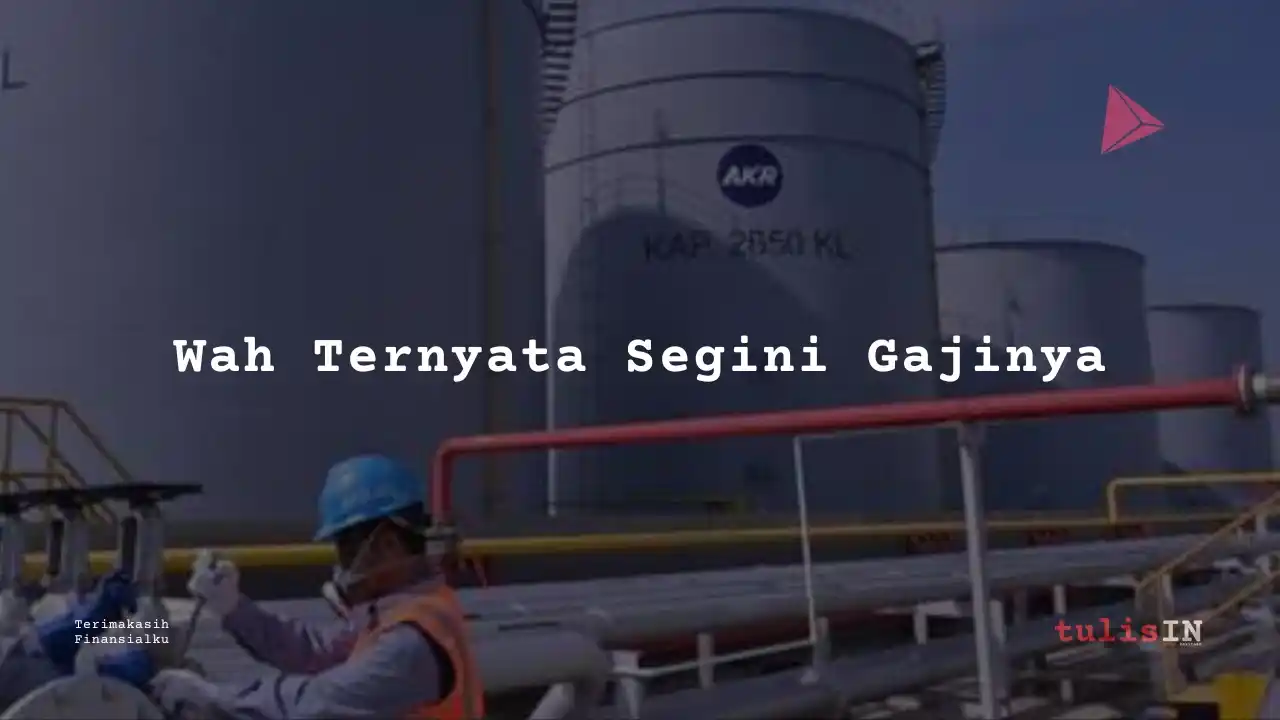 Berapa Gaji Logistic Staff AKR Corporindo 2025?
