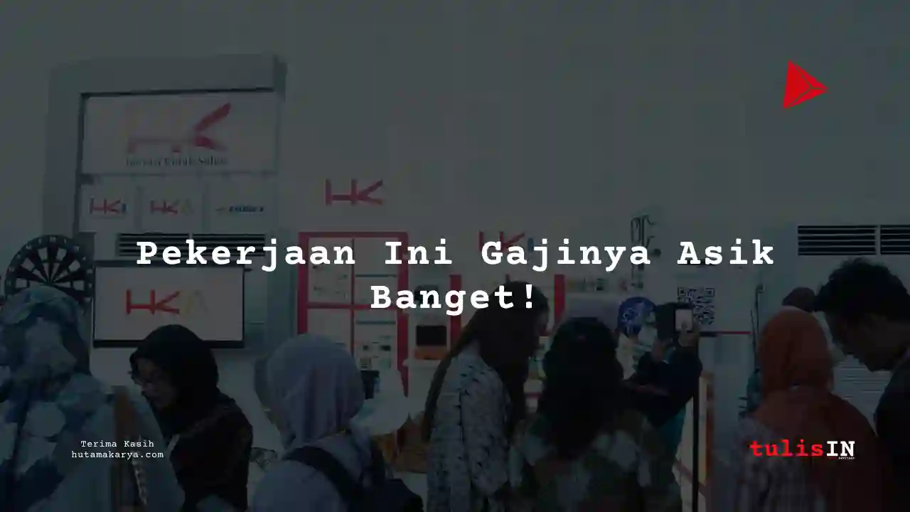 Berapa Gaji Office Boy di PT Hutama Karya 2023?