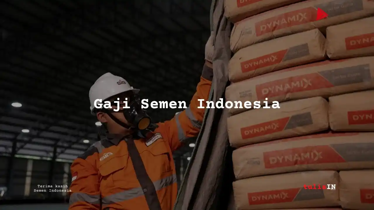 Berapa Gaji Semen Indonesia (SIG Group) 2025?