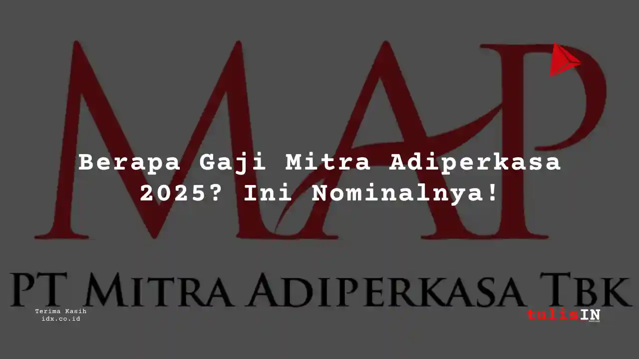 Berapa Gaji Mitra Adiperkasa 2025?