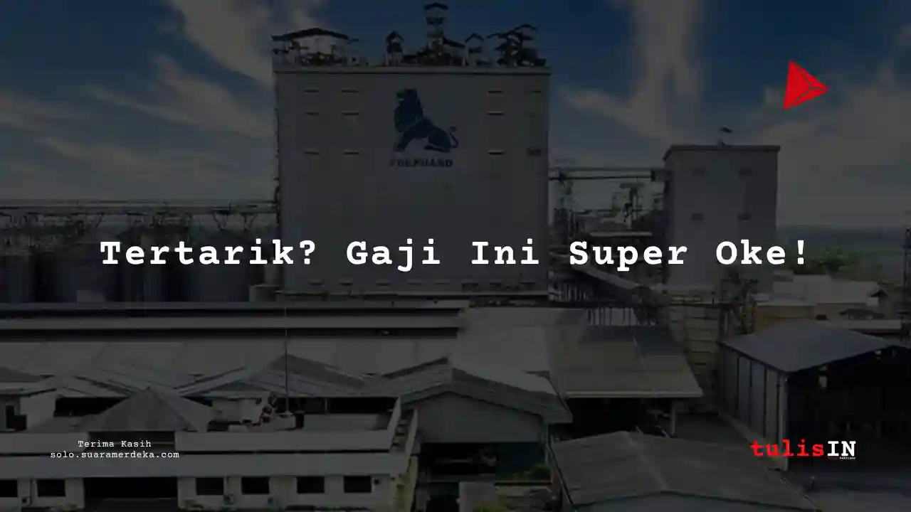 Berapa Gaji Staff Administrasi di Charoen Pokphand Indonesia 2025?