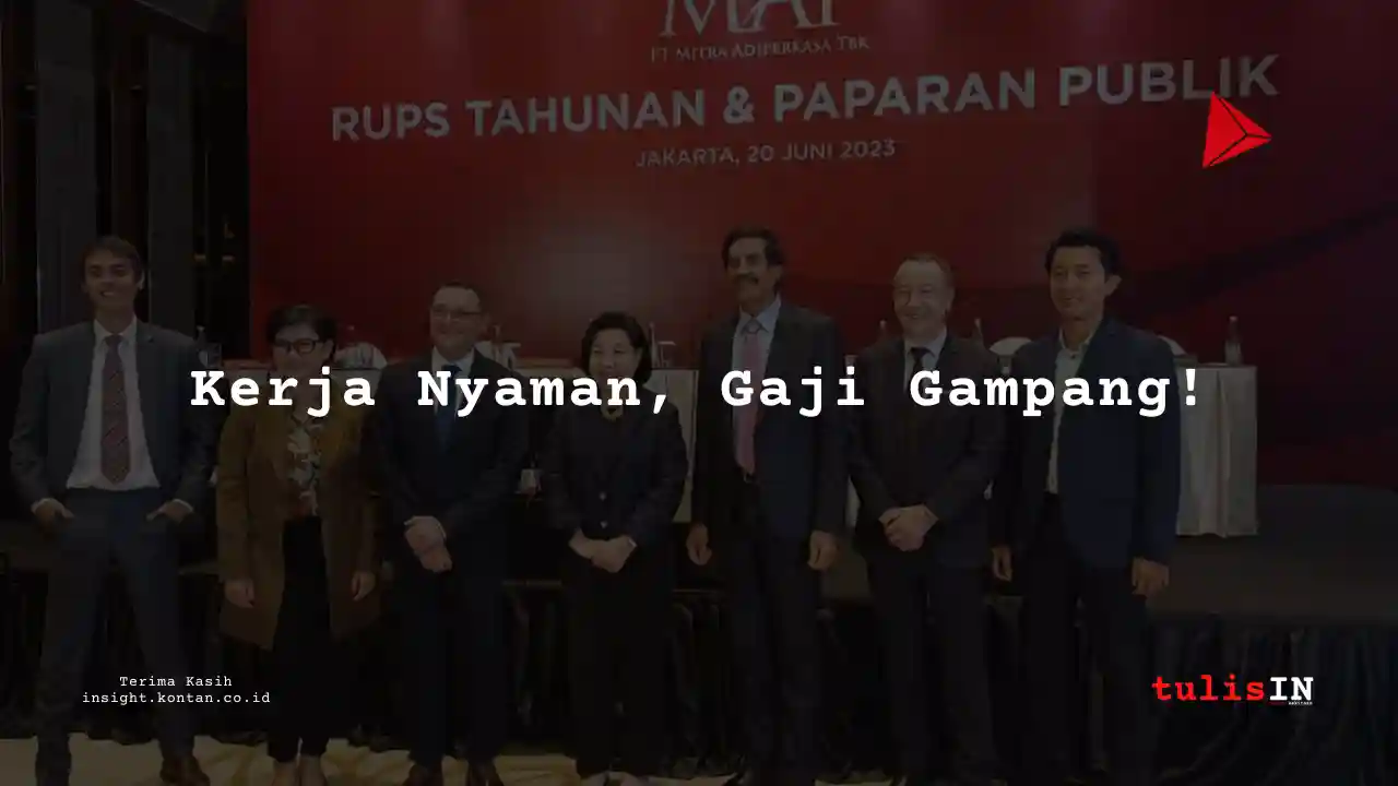 Berapa Gaji Staff Administrasi di Mitra Adiperkasa 2025?