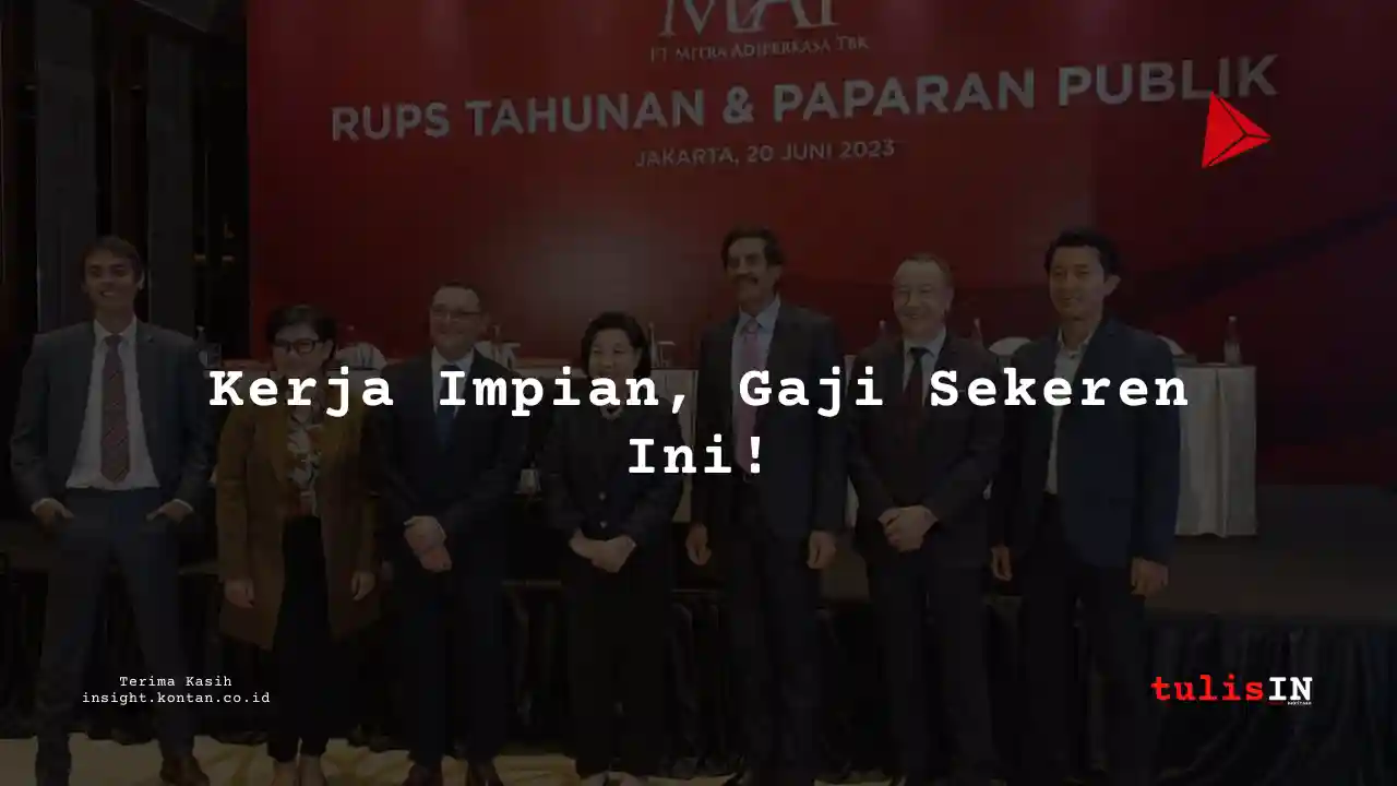 Berapa Gaji Staff di Mitra Adiperkasa 2025?
