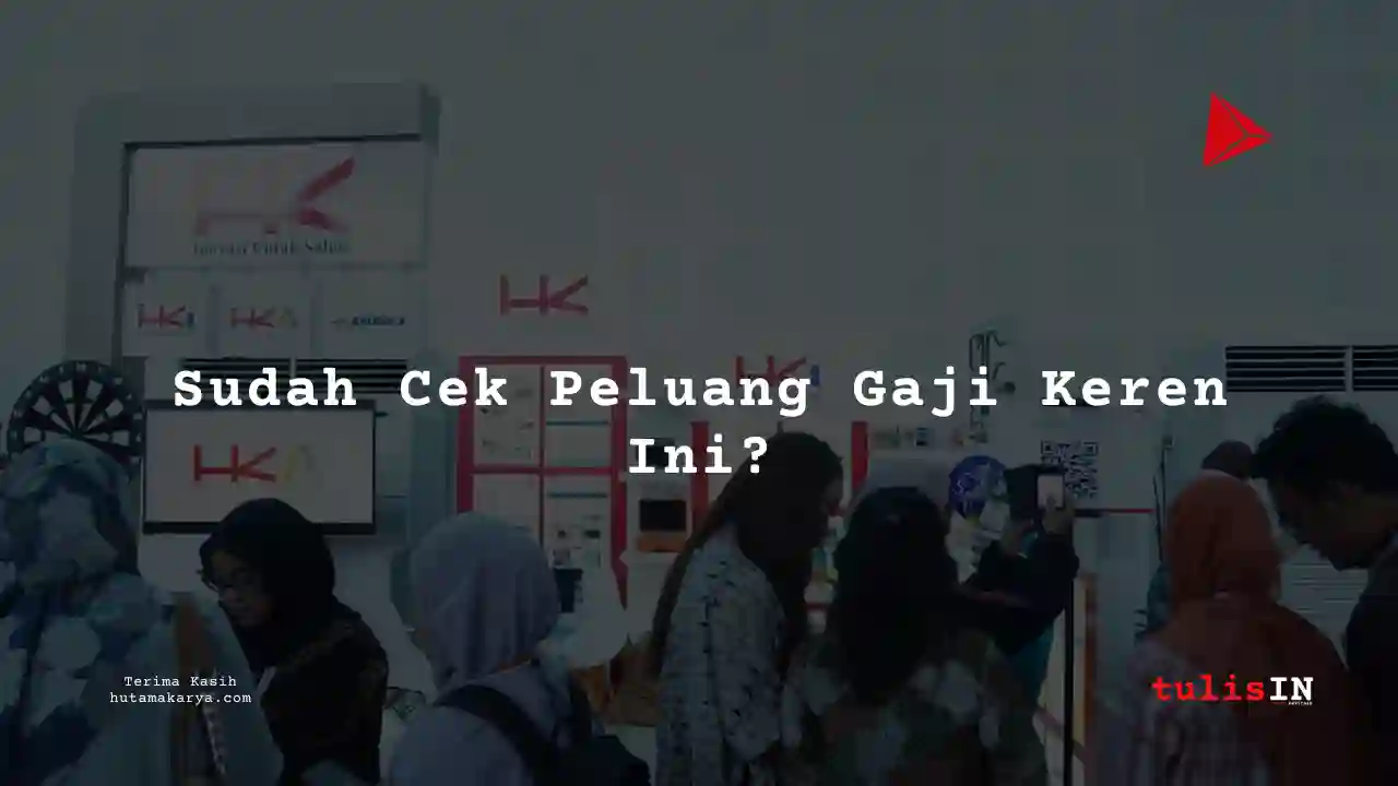 Berapa Gaji Supervisor di PT Hutama Karya 2023?
