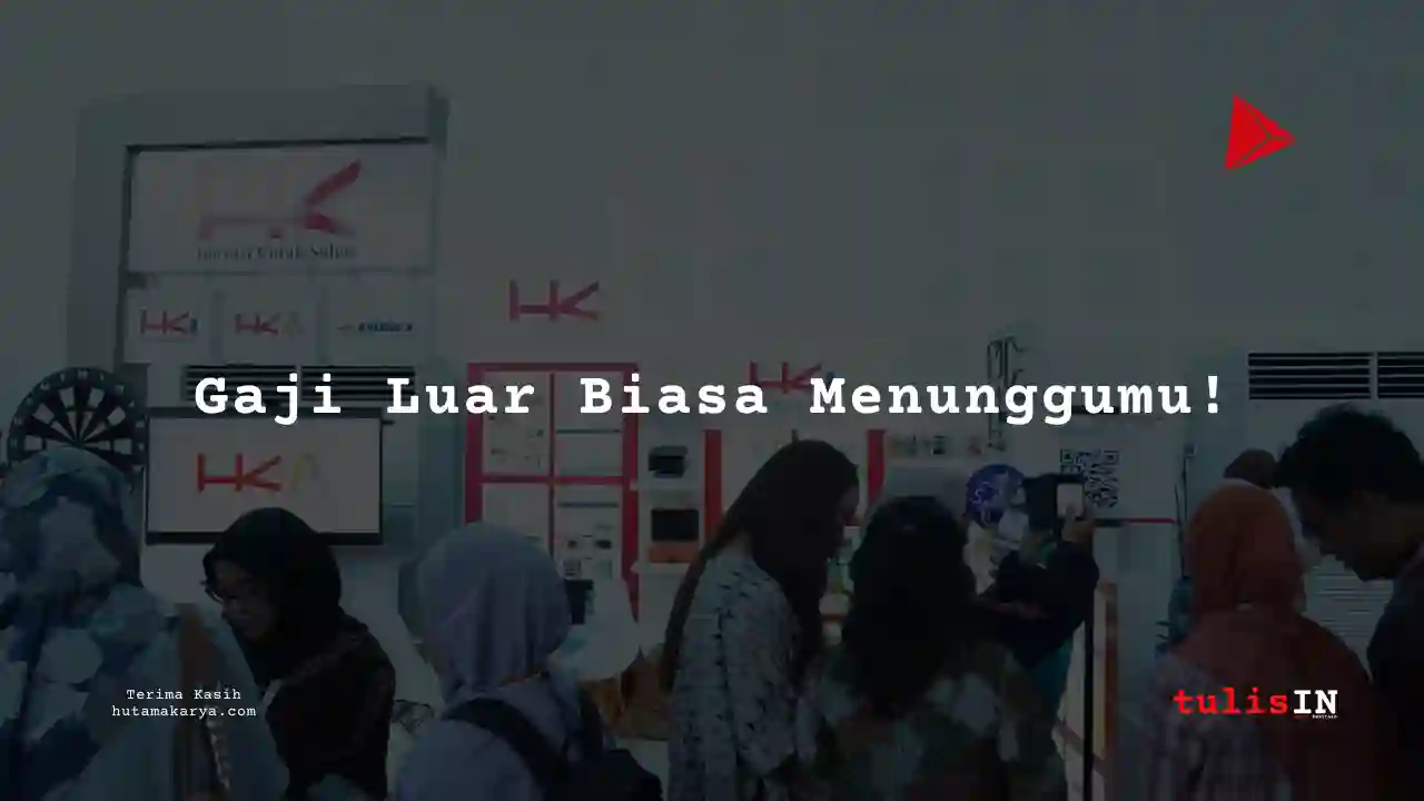 Berapa Gaji Teknisi di PT Hutama Karya 2023?