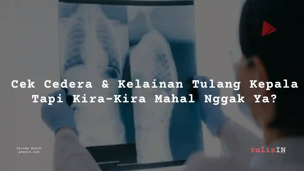 Berapa Harga X-Ray Abdomen 2 Position?