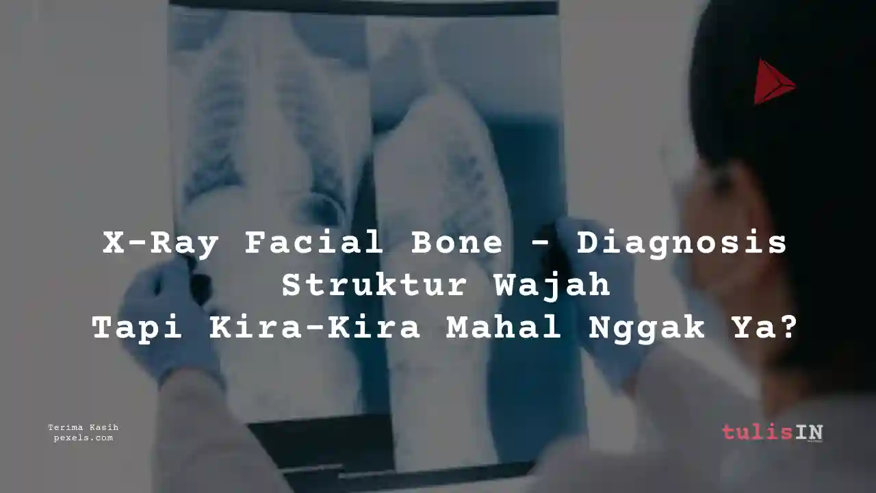 Berapa Harga X-Ray Ankle (Rontgen Pergelangan Kaki)?