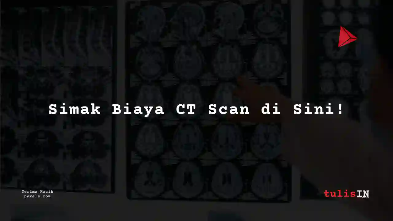 31++ Biaya CT Scan di Siloam Hospitals Semarang, Lengkap!
