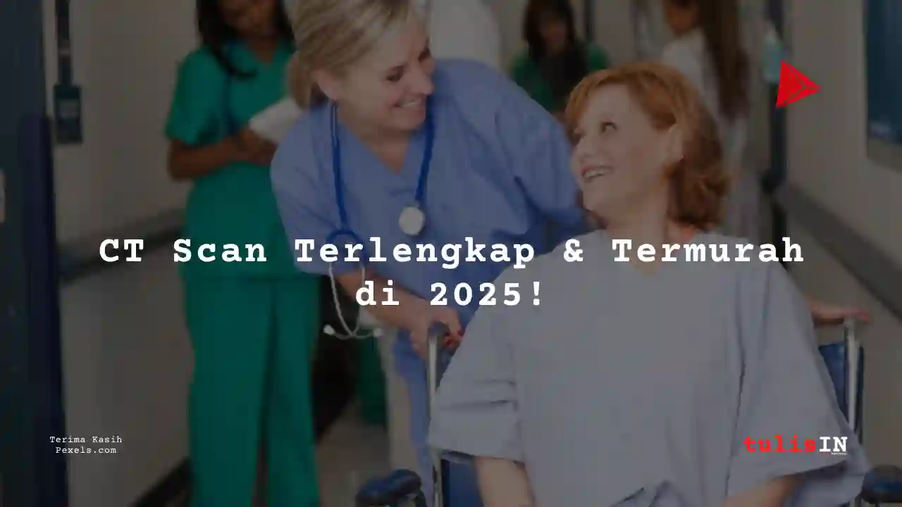 Berapa Harga CT Upper Abdomen Non Contrast di Siloam Hospitals Jember?