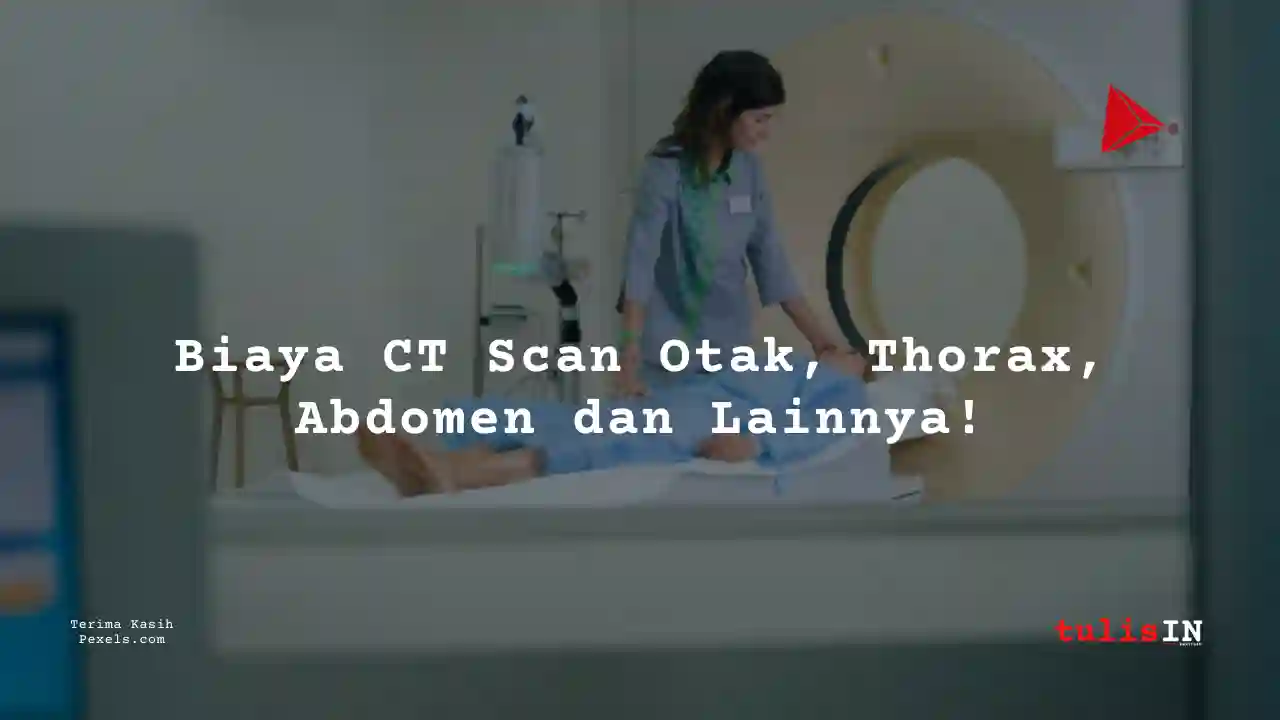 Berapa Harga CT (3D) THORAX di Siloam Hospital Mampang?