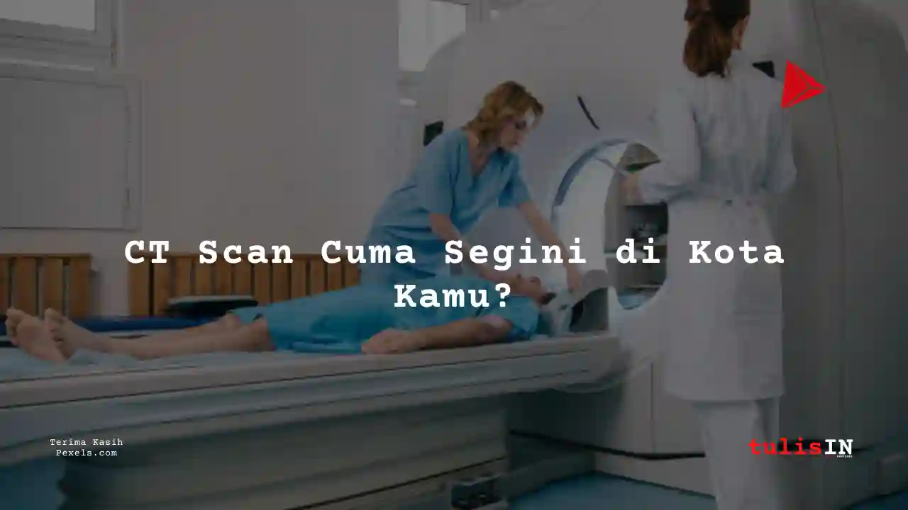 Berapa Harga CT (3D) Pelvis di Siloam Hospital Palangka Raya?